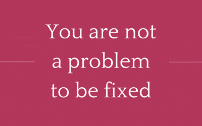 You Are Not The Problem